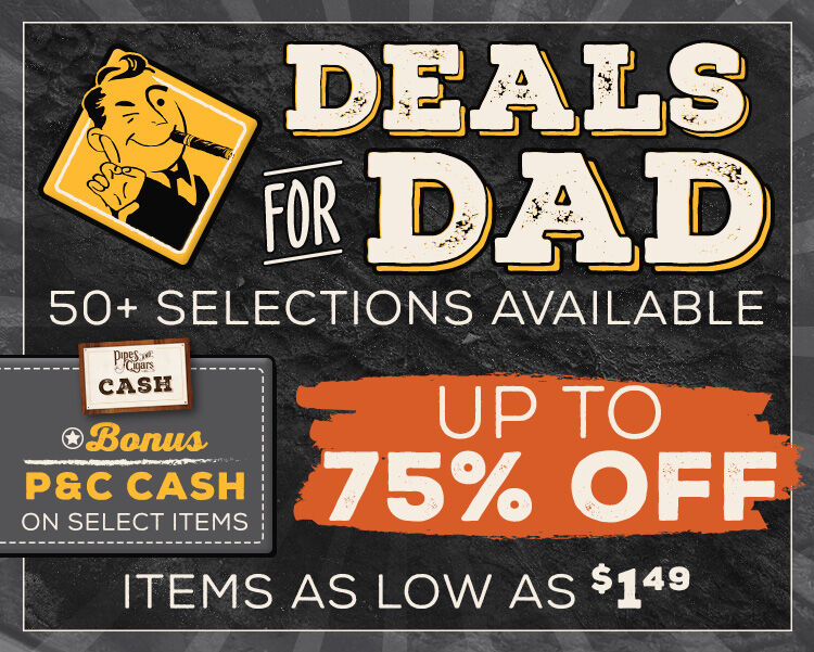 Deals for Dad savings up to 75% off MSRP + BONUS P&C Cash 