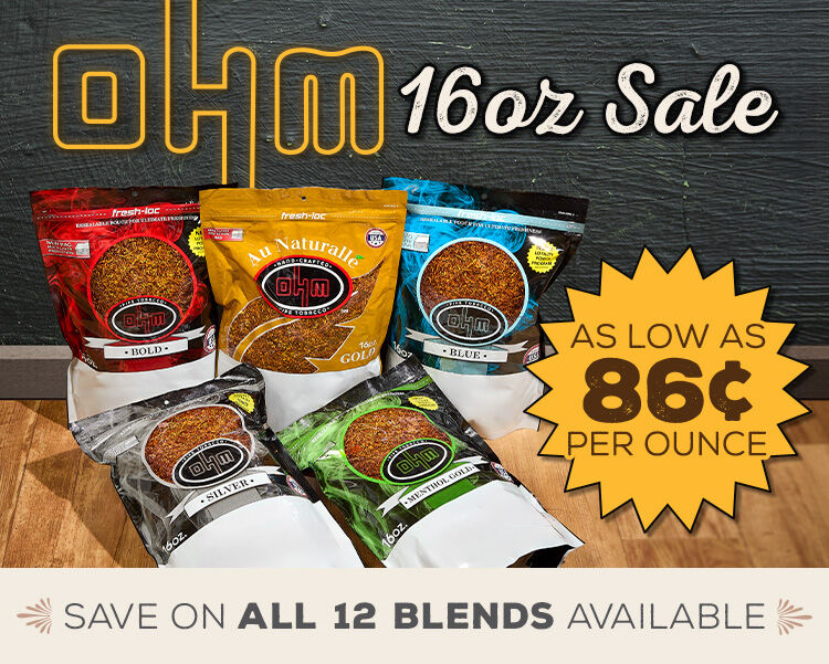 Spend as low as 86&cent; per ounce on OHM 16 oz. bags! 