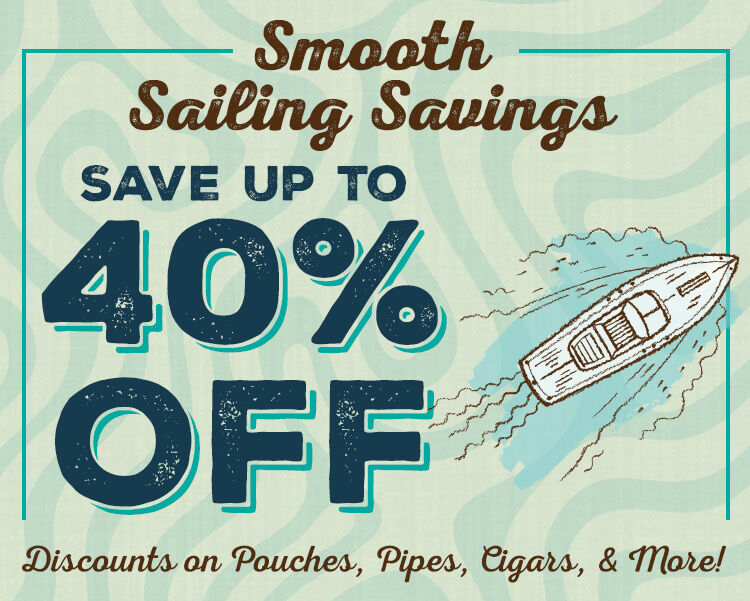 Sail into up to 40% off savings on tins, cans, cigars & more! 