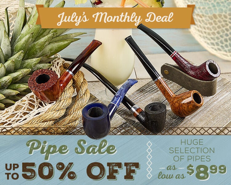 Save Up To 50% On Your Favorite Pipe Brands All July! 