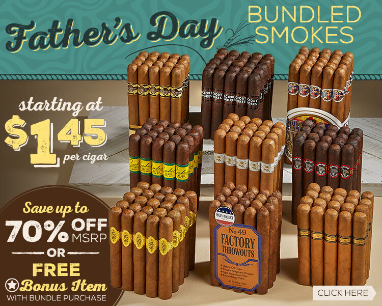 Get A Bundle Of Smokes To Enjoy With Pops For As Low As $1.45 A Cigar!
