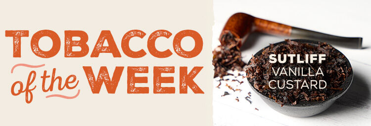 Tobacco of The Week -  Sutliff Vanilla Custard