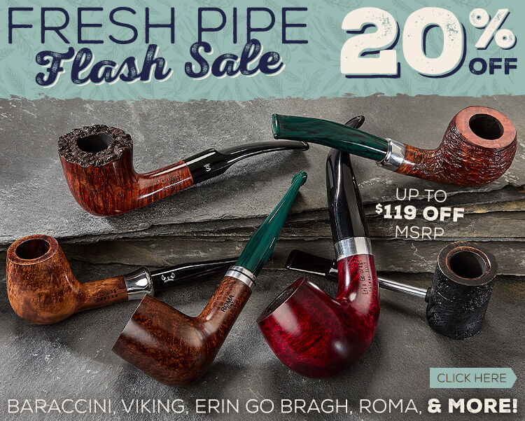 Enjoy Great Savings On These Pipes That Can Freshen Up Your Lineup!