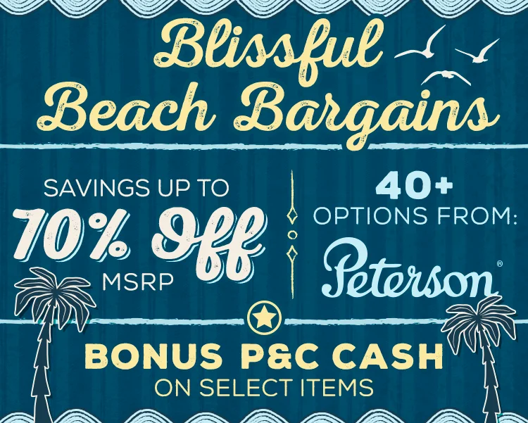 Save up to 70% off MSRP with our Blissful Beach Bargains! 