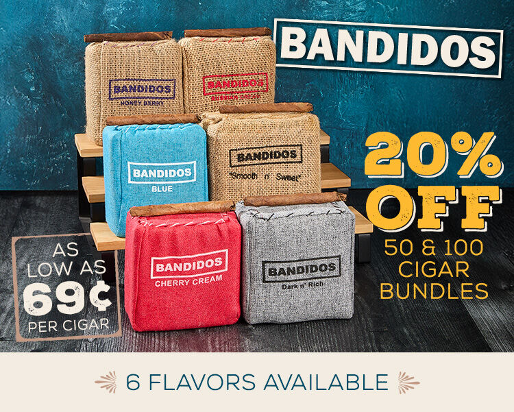 Explore 20% off ALL Bandidos 60 & 120 cigar bundles 