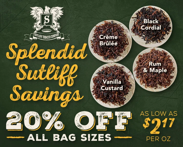 Splendid Sutliff Savings! Spend as low as $2.17/ounce on ALL Sutliff blends 
