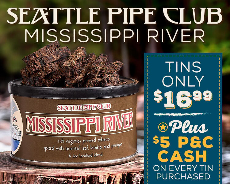 Seattle Pipe Club Mississippi River tins only $16.99 + $5 P&C cash on all purchases 