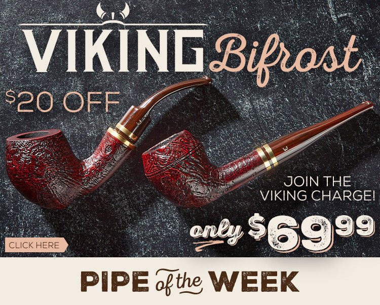 Join The Viking Charge With $20 Off Bifrost Sandblasted Pipes!