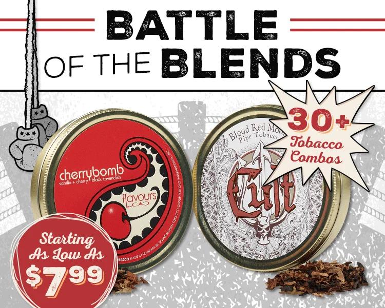 Battle Of The Blends - 30+ Tobacco Combos - Starting As Low As $7.99