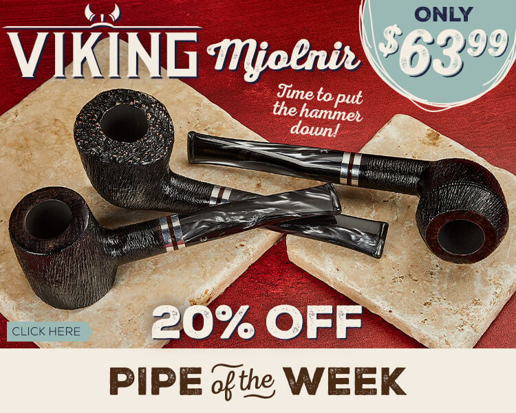 We Put The Hammer Down On The Price Of These Great Pipes!