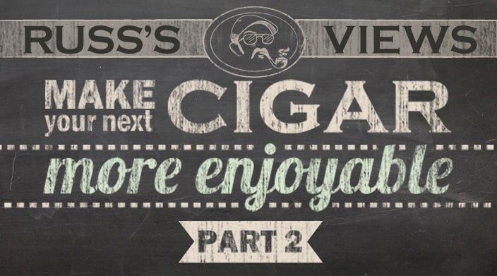 Make Your Next Cigar More Enjoyable (Part 2) content main image