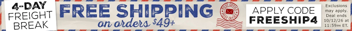 Enjoy a 4 day freight break! Get free shipping on orders $49+ 