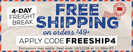 Enjoy a 4 day freight break! Get free shipping on orders $49+ Use code FREESHIP4 Deal ends 10/12/26